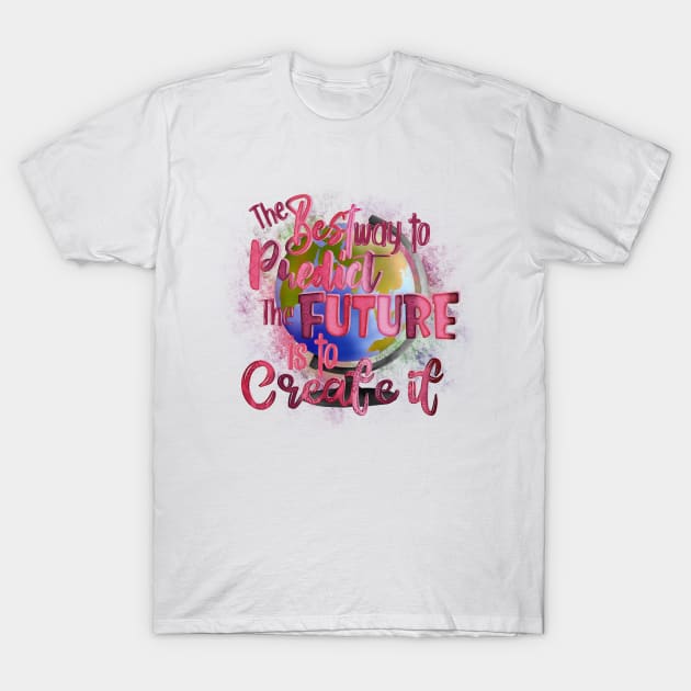 Love the world, help create a future T-Shirt by CharlieCreates